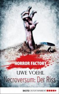 Horror Factory 05 - Necroversum: Der Riss - Uwe Voehl