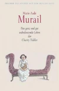 Das ganz und gar unbedeutende Leben der Charity Tiddler - Marie-Aude Murail