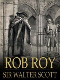 Rob Roy - Sir Walter Scott