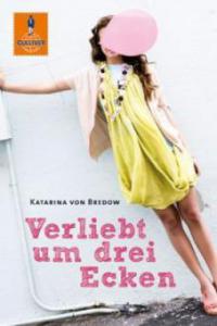 Verliebt um drei Ecken - Katarina von Bredow