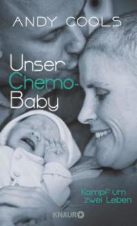 Unser Chemo-Baby - Andy Cools
