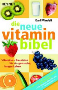 Die neue Vitamin-Bibel - Earl Mindell