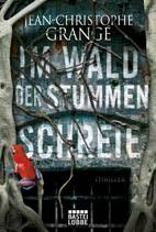 Im Wald der stummen Schreie - Jean-Christophe Grangé