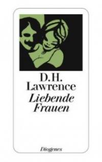 Liebende Frauen - D. H. Lawrence