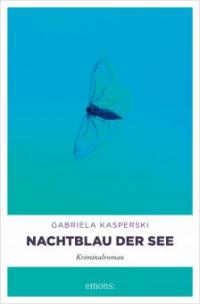 Nachtblau der See - Gabriela Kasperski