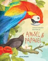 Amsel und Papagei - Antonie Schneider