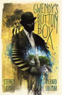 Gwendy's Button Box - Stephen King, Richard Chizmar