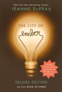 The City of Ember Deluxe Edition - Jeanne Duprau