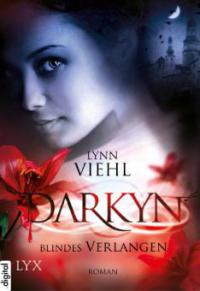 Darkyn 04. Blindes Verlangen - Lynn Viehl