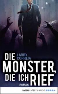 Die Monster, die ich rief - Larry Correia