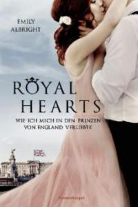 Royal Hearts - Wie ich mich in den Prinzen von England verliebte - Emily Albright
