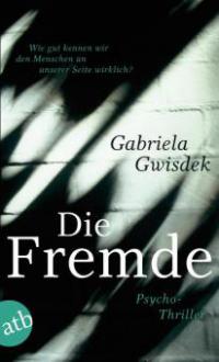 Die Fremde - Gabriela Gwisdek