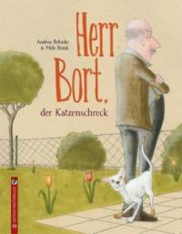 Herr Bort, der Katzenschreck - Andrea Behnke