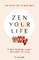 Zen your life - Shunmyo Masuno