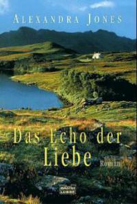 Das Echo der Liebe - Alexandra Jones