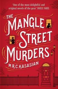 The Mangle Street Murders - M. R. C. Kasasian