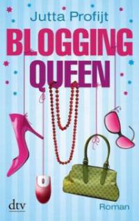 Blogging Queen - Jutta Profijt