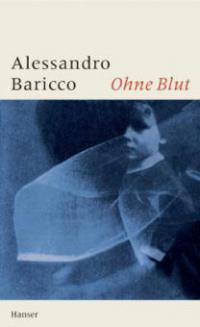 Ohne Blut - Alessandro Baricco