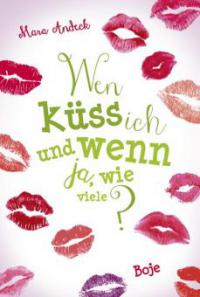 Wen küss ich und wenn ja, wie viele? - Mara Andeck
