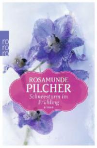 Schneesturm im Frühling - Rosamunde Pilcher