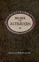 Bilder aus Altbayern - 