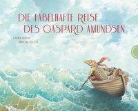 Die fabelhafte Reise des Gaspard Amundsen - Laura Fuchs, Martin Gülich
