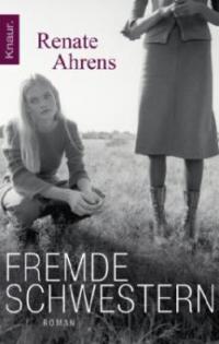 Fremde Schwestern - Renate Ahrens