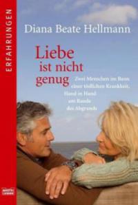 Liebe ist nicht genug - Diana Beate Hellmann