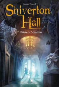 Shiverton Hall - Düstere Schatten - Emerald Fennell