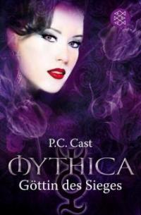 Mythica 06. Göttin des Sieges - P. C. Cast