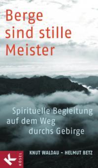 Berge sind stille Meister - Helmut Betz, Knut Waldau