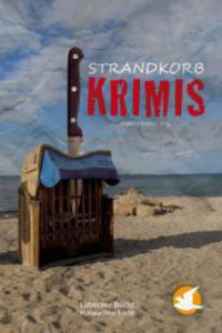 Strandkorb-Krimis - Eva Almstädt, Jobst Schlennstedt, Monika Buttler, Jürgen Vogler