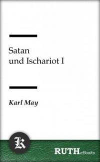 Satan und Ischariot I - Karl May