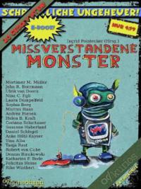 Missverstandene Monster - Ingrid Pointecker