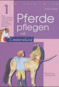 Pferde pflegen mit Cadmolino - Carola von Kessel