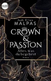 Crown & Passion - Alles, was du begehrst - Jodi Ellen Malpas