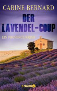 Der Lavendel-Coup - Carine Bernard