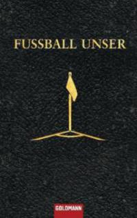 Fussball unser - Eduard Augustin, Philipp von Keisenberg, Christian Zaschke