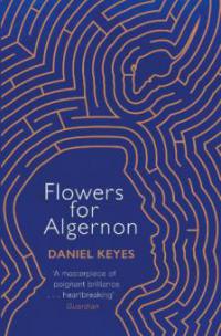 Flowers For Algernon - Daniel Keyes