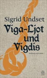 Viga-Ljot und Vigdis - Sigrid Undset