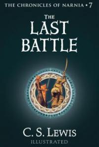 The Last Battle (The Chronicles of Narnia, Book 7) - C. S. Lewis