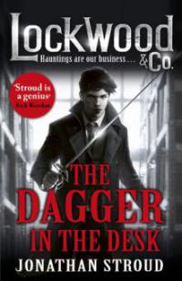 Lockwood & Co: The Dagger in the Desk - Jonathan Stroud