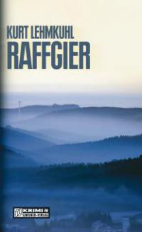 Raffgier - Kurt Lehmkuhl