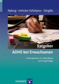 Ratgeber ADHS bei Erwachsenen - Elisabeth Nyberg, Maria Hofecker-Fallahpour, Rolf-Dieter Stieglitz