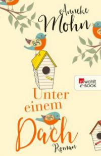 Unter einem Dach - Anneke Mohn