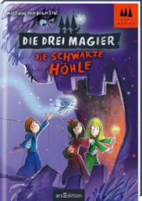 Die drei Magier - Die schwarze Höhle - Matthias von Bornstädt
