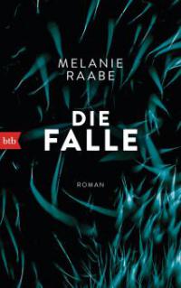 Die Falle - Melanie Raabe
