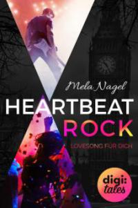 HeartBeat Rock. Lovesong für dich - Mela Nagel