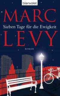 Sieben Tage für die Ewigkeit - Marc Levy