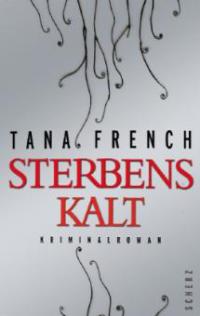 Sterbenskalt - Tana French